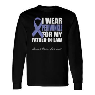 I Wear Periwinkle For My Father In Law Stomach Cancer Long Sleeve T-Shirt T-Shirt | Mazezy