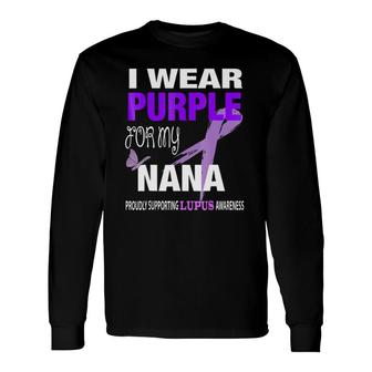 I Wear Purple For My Nana Lupus Awareness Long Sleeve T-Shirt T-Shirt | Mazezy