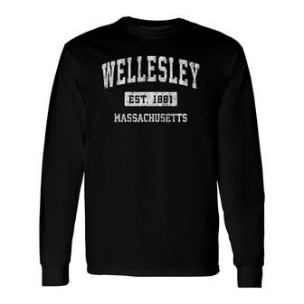 Wellesley Massachusetts Ma Vintage Sports Established Long Sleeve T-Shirt T-Shirt | Mazezy