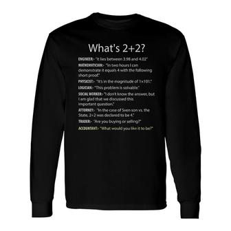 Whats 2 Plus 2 Cpa Accountant Accounting Long Sleeve T-Shirt T-Shirt | Mazezy