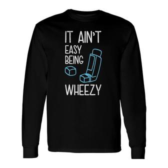 Wheezy Asthma Inhaler Asthmatic Machine Asthmatic Nebulizer Long Sleeve T-Shirt T-Shirt | Mazezy