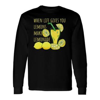 If When Life Gives You Lemons Make Lemonade Sweet Tea Sign Long Sleeve T-Shirt T-Shirt | Mazezy