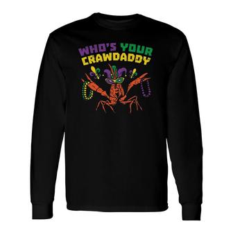 Who's Your Crawdaddy Crawfish Jester Beads Mardi Gras Long Sleeve T-Shirt T-Shirt | Mazezy DE