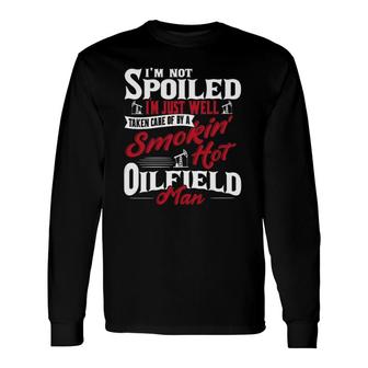 Wife Fiancee Of Oilfield Worker Oilman Oil Drilling Long Sleeve T-Shirt T-Shirt | Mazezy