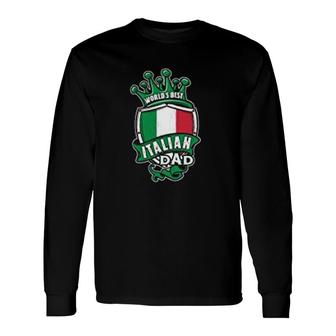 Worlds Best Italian Dad Long Sleeve T-Shirt T-Shirt | Mazezy