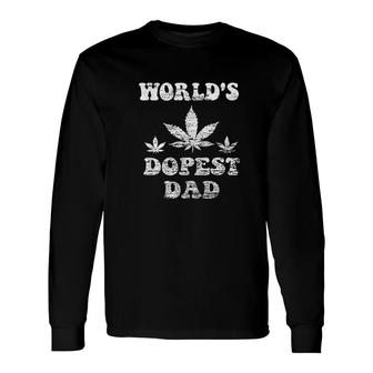 Worlds Dopest Dad Weed Stoner Necessities Fathers Day Long Sleeve T-Shirt - Seseable
