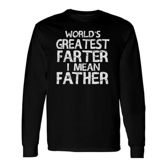 World's Greatest Dad Ever Father's Day Long Sleeve T-Shirt T-Shirt | Mazezy