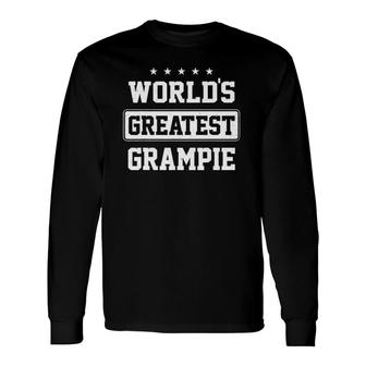 World's Greatest Grampie Grandparents Day Grandpa Long Sleeve T-Shirt | Mazezy