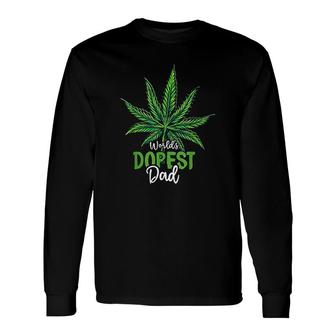 Worlds Green Dopest Dad Cannabis Leaf Weed Marijuana Fathers Day Long Sleeve T-Shirt - Seseable