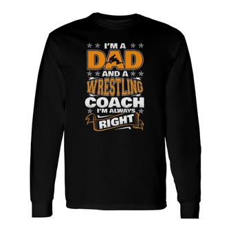 For Wrestling Coach Wrestling Dad Long Sleeve T-Shirt T-Shirt | Mazezy