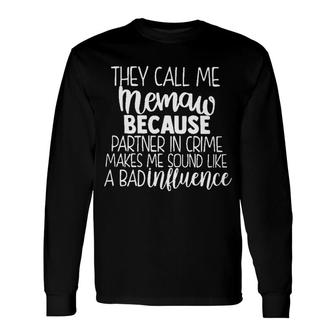 They Call Me Memaw Long Sleeve T-Shirt T-Shirt | Mazezy