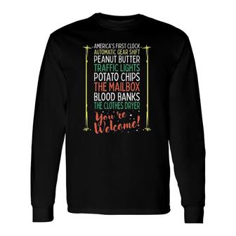 You're Welcome Black History Month Pride African Inventors Long Sleeve T-Shirt T-Shirt | Mazezy