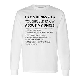 5 Things You Should Know About My Uncle-funny Uncle Long Sleeve T-Shirt - Thegiftio UK