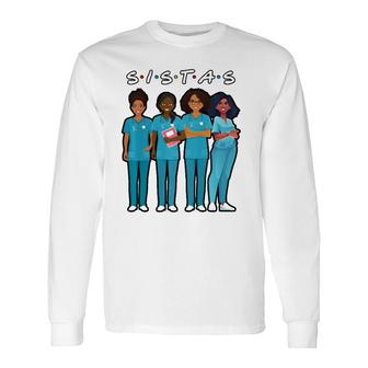 African American Nurse Black Sistas Queen Melanin Long Sleeve T-Shirt T-Shirt | Mazezy