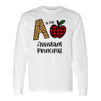 Apple A Is For Assistant Principal Back To School Long Sleeve T-Shirt T-Shirt | Mazezy