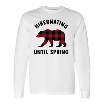 Attitude Hibernating Until Spring Polar Bear Long Sleeve T-Shirt T-Shirt | Mazezy