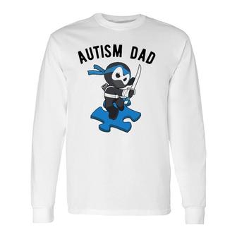 Autism Dad Ninja Martial Arts Father Long Sleeve T-Shirt T-Shirt | Mazezy