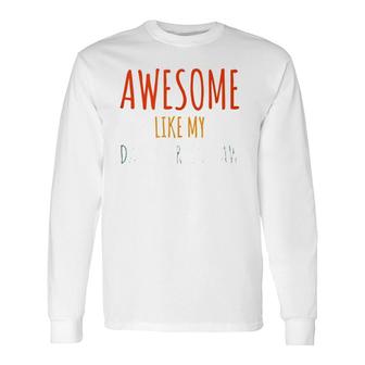 Awesome Like My Daughter In Law Awesome Father In Law Long Sleeve T-Shirt T-Shirt | Mazezy