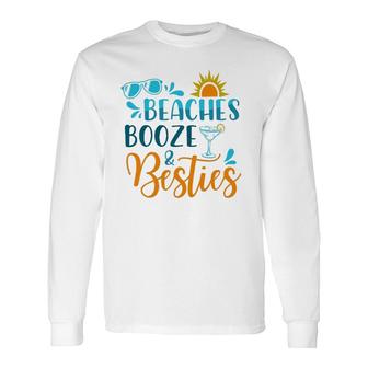 Beaches Booze & Besties Beach Lover Summer Vacation Long Sleeve T-Shirt T-Shirt | Mazezy