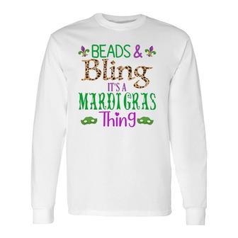 Beads & Bling It's A Mardi Gras New Orleans Tee For Long Sleeve T-Shirt T-Shirt | Mazezy