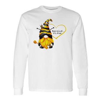 Bee Kind Inspirational Gnome Long Sleeve T-Shirt T-Shirt | Mazezy
