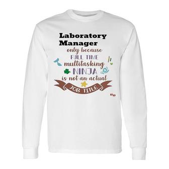Best Laboratory Manager Long Sleeve T-Shirt | Mazezy