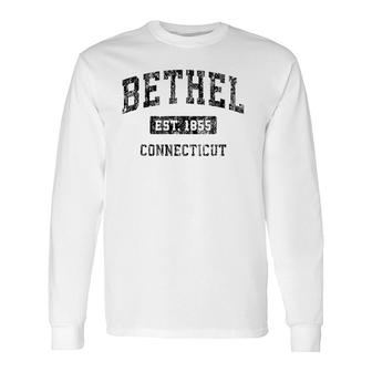 Bethel Connecticut Ct Vintage Black Long Sleeve T-Shirt T-Shirt | Mazezy