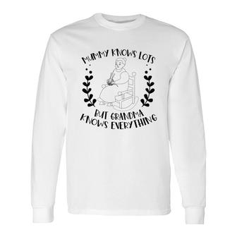 Black Awesome Mummy Knows Lots But Grandma Knows Everything Long Sleeve T-Shirt - Thegiftio UK