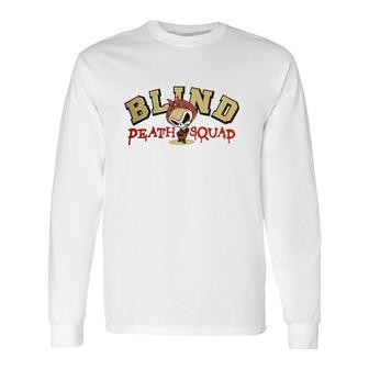 Blind Death Squad Vintage Blind Skateboards Reaper Long Sleeve T-Shirt T-Shirt | Mazezy