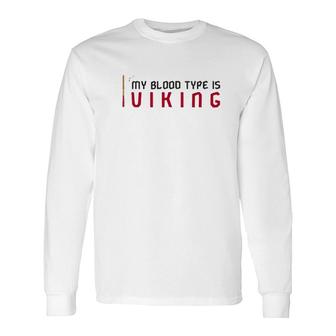My Blood Type Is Viking Norse Mythology God V-Neck Long Sleeve T-Shirt | Mazezy