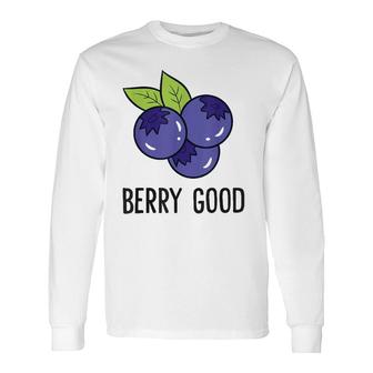 Blueberry Fruit Berry Good Blueberry Fruit Love Blueberries Long Sleeve T-Shirt | Mazezy