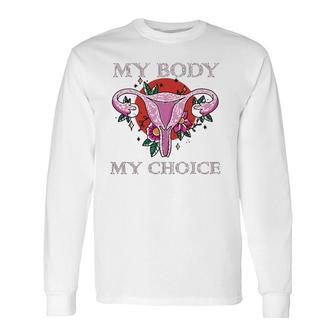 My Body Makes It My Choice Uterus Finger Pro Long Sleeve T-Shirt T-Shirt | Mazezy