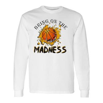 Bring On The Madness College March Basketball Madness Raglan Baseball Tee Long Sleeve T-Shirt T-Shirt | Mazezy