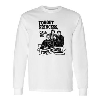 Call Me Your Honor Long Sleeve T-Shirt T-Shirt | Mazezy