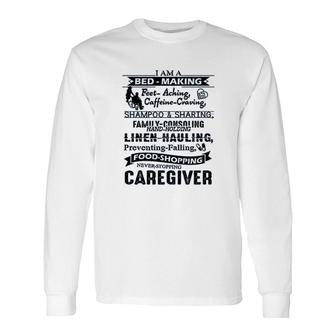 I Am A Caregiver Long Sleeve T-Shirt T-Shirt | Mazezy