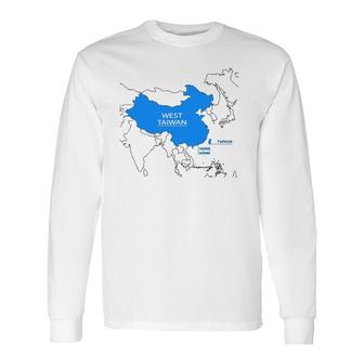 China Map Define China Is West Taiwan Long Sleeve T-Shirt T-Shirt | Mazezy