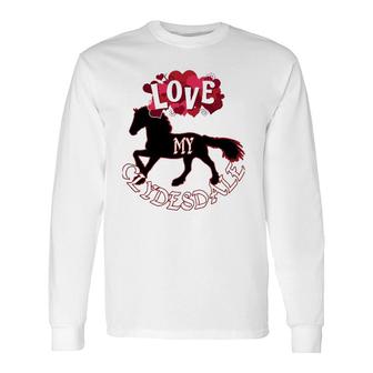 Clydesdale Horse For Lovers Of Clydesdales Long Sleeve T-Shirt T-Shirt | Mazezy