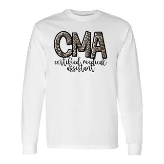 Cma Certified Medical Assistant Cute Nurse Long Sleeve T-Shirt T-Shirt | Mazezy