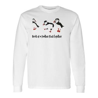 Cute Birds Of A Feather Flock Together Playful Puffins Long Sleeve T-Shirt T-Shirt | Mazezy CA