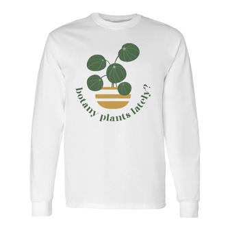 Cute Pilea Paperomiodes House Plant Botany Plants Lately Long Sleeve T-Shirt T-Shirt | Mazezy