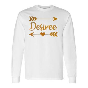Desiree Personalized Name Birthday Custom Idea Long Sleeve T-Shirt | Mazezy