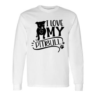 Dog Mom I Love My Pitbull Dog Long Sleeve T-Shirt - Thegiftio UK