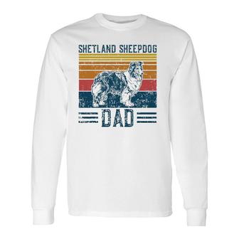 Dog Shetland Sheepdog Dad Vintage Shetland Sheepdog Dad Long Sleeve T-Shirt T-Shirt | Mazezy