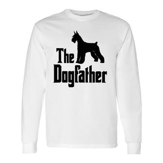 The Dogfather Giant Schnauzer Dog Idea Long Sleeve T-Shirt T-Shirt | Mazezy