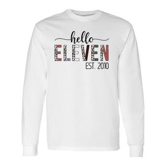 E6dy Leopard Hello Eleven Est 2010 11Th Birthday Party Long Sleeve T-Shirt | Mazezy