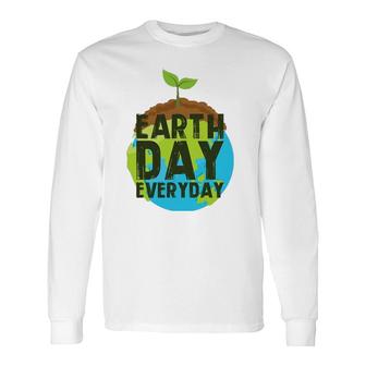 Earth Day Everyday Plant A Tree Environmentalist Long Sleeve T-Shirt T-Shirt | Mazezy