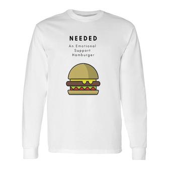 Emotional Support Hamburger Lover Long Sleeve T-Shirt T-Shirt | Mazezy