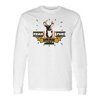 Fear The Dear Deer Sarcastic Hunting Long Sleeve T-Shirt T-Shirt | Mazezy