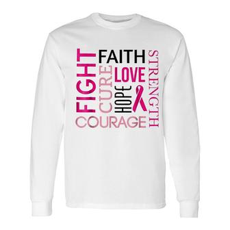 Fight Faith Love Hope Pink Ribbon Long Sleeve T-Shirt T-Shirt | Mazezy