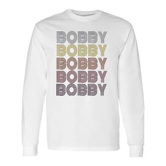 First Name Bobby Retro Pattern Vintage Style Long Sleeve T-Shirt | Mazezy